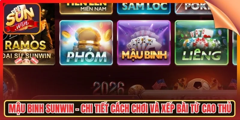 Mau binh sunwn chi tiet cach choi va xep bai tu cao thu