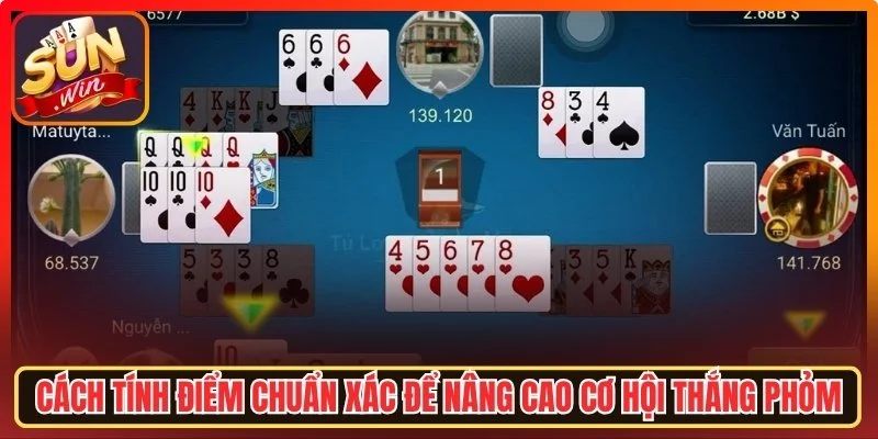 Tính điểm chuẩn xác để nâng cao cơ hội thắng Phỏm