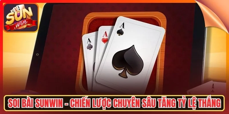 Soi bai sunwin chien luoc chuyen sau tang ty le thang