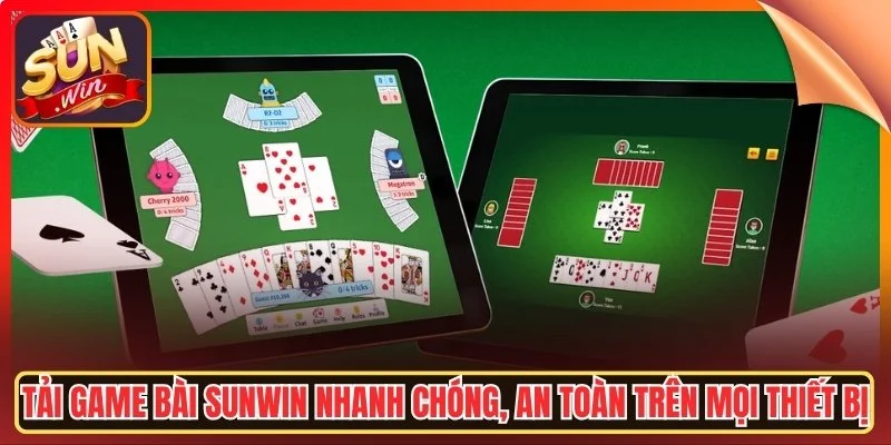 Tai game bai sunvin nhanh chong an toan tren moi thiet bi