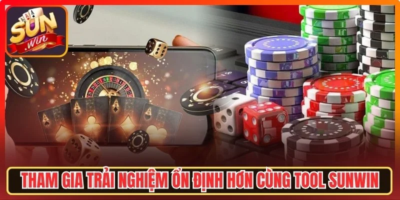 Trải nghiệm ổn định hơn cùng tool Sunwin