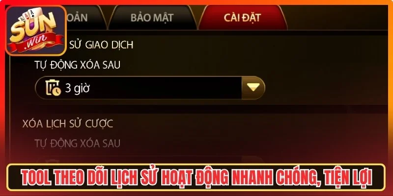 Theo dõi lịch sử hoạt động nhanh chóng, tiện lợi