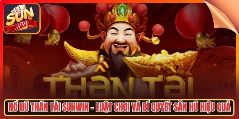 Ho ho than tai sunwin luat choi va bi quyet san ho hieu qua