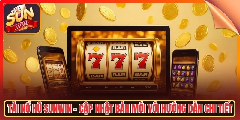 Tai mo hu sunwin cap nhat ban moi voi huong dan chi tiet