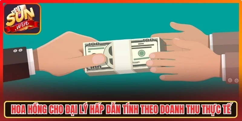 Hoa hồng hấp dẫn tính theo doanh thu thực tế