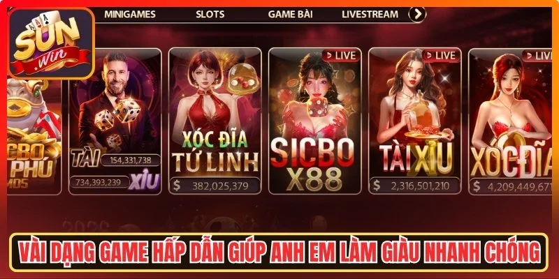 Một vài dạng game hấp dẫn giúp anh em làm giàu nhanh chóng